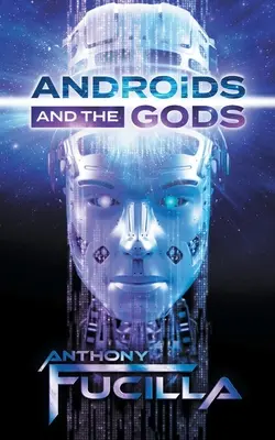 Androizii și zeii - Androids and the Gods