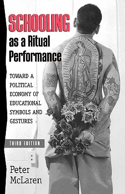 Școlarizarea ca performanță rituală: Către o economie politică a simbolurilor și gesturilor educaționale - Schooling as a Ritual Performance: Towards a Political Economy of Educational Symbols and Gestures