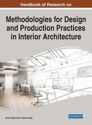 Manual de cercetare privind metodologiile pentru practicile de proiectare și producție în arhitectura de interior - Handbook of Research on Methodologies for Design and Production Practices in Interior Architecture