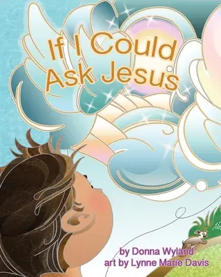 Dacă l-aș putea întreba pe Iisus - If I Could Ask Jesus
