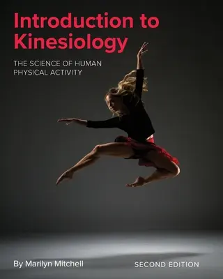 Introducere în kinesiologie: Știința activității fizice umane - Introduction to Kinesiology: The Science of Human Physical Activity