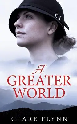 O lume mai mare: Călătoria unei femei - A Greater World: A Woman's Journey