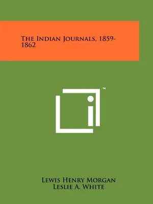 Jurnalele indiene, 1859-1862 - The Indian Journals, 1859-1862