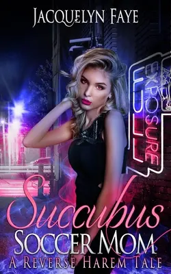 Succubus Soccer Mom: O poveste de harem inversat - Succubus Soccer Mom: A Reverse Harem Tale