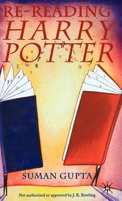 Reluarea lui Harry Potter - Re-Reading Harry Potter