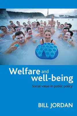 Bunăstare și bunăstare: Valoarea socială în politicile publice - Welfare and Well-Being: Social Value in Public Policy
