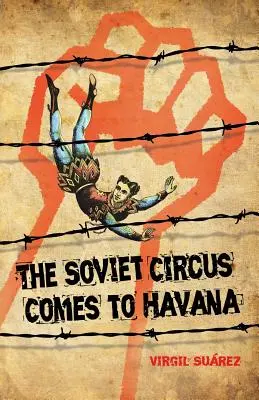 Circul sovietic vine la Havana - The Soviet Circus Comes to Havana