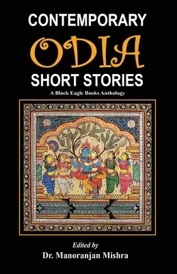 Povestiri scurte contemporane Odia: O antologie Black Eagle Books - Contemporary Odia Short Stories: A Black Eagle Books Anthology