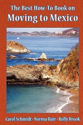 Cea mai bună carte despre cum să te muți în Mexic - The Best How-To Book on Moving to Mexico