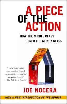O parte din acțiune - Cum s-a alăturat clasa de mijloc clasei de bani - Piece of the Action - How the Middle Class Joined the Money Class