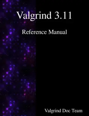 Valgrind 3.11 Manual de referință - Valgrind 3.11 Reference Manual