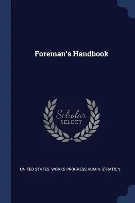 Manualul șefului de echipă - Foreman's Handbook