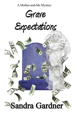 Grave Expectations: Un mister pentru mama și pentru mine - Grave Expectations: A Mother-and-Me Mystery