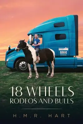 Rodeos pe 18 roți și tauri - 18 Wheels Rodeos and Bulls