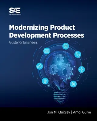 Modernizarea proceselor de dezvoltare a produselor: Ghid pentru ingineri - Modernizing Product Development Processes: Guide for Engineers