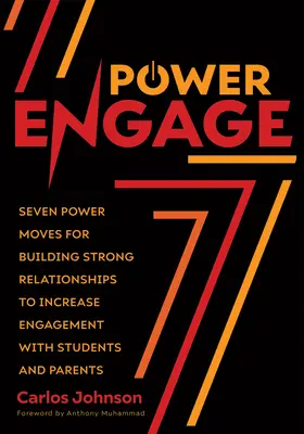 Power Engage: Seven Power Moves for Building Strong Relationships to Increase Engagement with Students and Parents (Un ghid pentru profesori - Power Engage: Seven Power Moves for Building Strong Relationships to Increase Engagement with Students and Parents (a Teacher's Guid