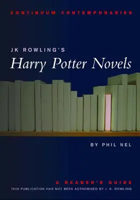 Romanele Harry Potter ale lui Jk Rowling: A Reader's Guide - Jk Rowling's Harry Potter Novels: A Reader's Guide