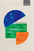 Constituționalizarea Indiei: Un proiect ideatic - Constitutionalizing India: An Ideational Project