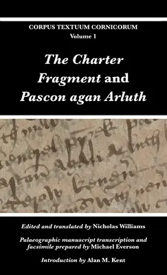 Fragmentul Cartei și Pascon agan Arluth - The Charter Fragment and Pascon agan Arluth