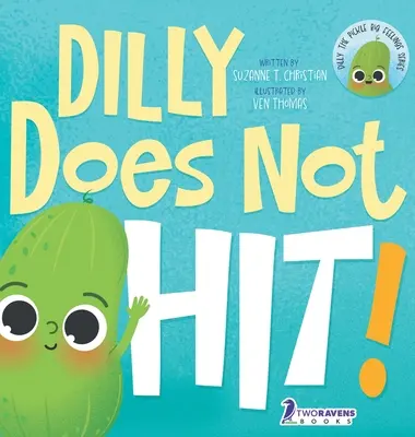 Dilly nu lovește!: A Read-Aloud Toddler Guide About Hitting (Vârste 2-4) - Dilly Does Not Hit!: A Read-Aloud Toddler Guide About Hitting (Ages 2-4)