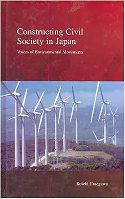 Construirea societății civile în Japonia: Vocile mișcărilor de mediu - Constructing Civil Society in Japan: Voices of Environmental Movements