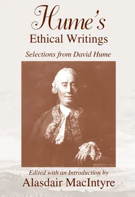 Scrierile etice ale lui Hume: Selecții din David Hume - Hume's Ethical Writings: Selections from David Hume