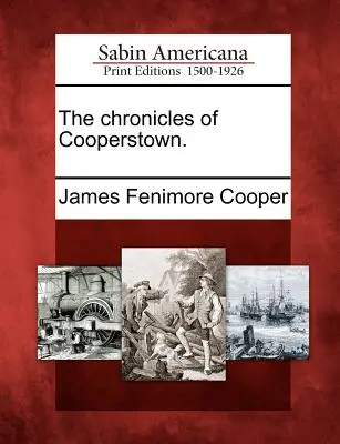 Cronicile din Cooperstown. - The Chronicles of Cooperstown.
