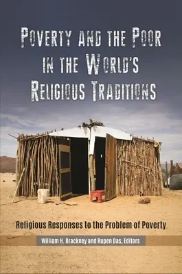 Sărăcia și săracii în tradițiile religioase ale lumii: Răspunsuri religioase la problema sărăciei - Poverty and the Poor in the World's Religious Traditions: Religious Responses to the Problem of Poverty