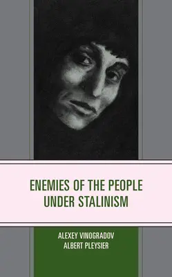 Dușmanii poporului sub stalinism - Enemies of the People under Stalinism