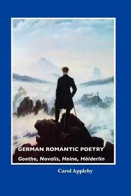 Poezia romantică germană: Goethe, Novalis, Heine, Holderlin - German Romantic Poetry: Goethe, Novalis, Heine, Holderlin