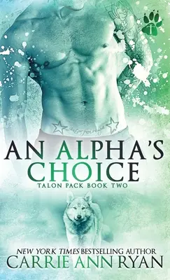Alegerea unui Alpha - An Alpha's Choice