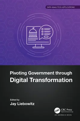 Pivotarea guvernului prin transformarea digitală - Pivoting Government through Digital Transformation