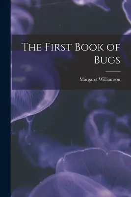 Prima carte a gândacilor - The First Book of Bugs