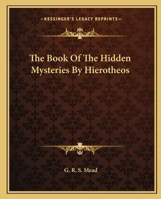 Cartea misterelor ascunse de Hierotheos - The Book Of The Hidden Mysteries By Hierotheos