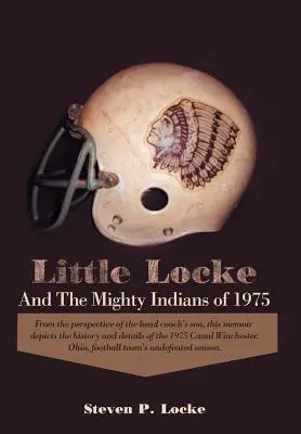 Micul Locke și puternicii indieni din 1975 (Little Locke and the Mighty Indians of 1975) - Little Locke and the Mighty Indians of 1975