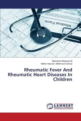 Febra reumatică și bolile reumatismale cardiace la copii - Rheumatic Fever and Rheumatic Heart Diseases in Children