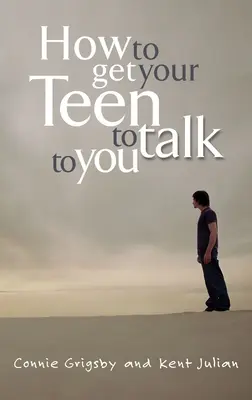 Cum să-ți convingi adolescentul să vorbească cu tine - How to Get Your Teen to Talk to You