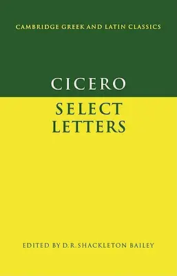 Cicero: Selecție de scrisori - Cicero: Select Letters
