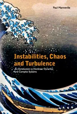 Instabilități, haos și turbulență: An Introduction to Nonlinear Dynamics and Complex Systems - Instabilities, Chaos and Turbulence: An Introduction to Nonlinear Dynamics and Complex Systems