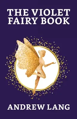 Cartea zânelor violete - The Violet Fairy Book