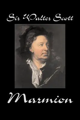 Marmion de Sir Walter Scott, Ficțiune, Istoric, Literar, Clasici - Marmion by Sir Walter Scott, Fiction, Historical, Literary, Classics