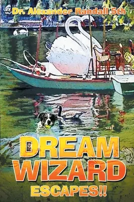 Vrăjitorul viselor: Evadări!!! - Dream Wizard: Escapes!!