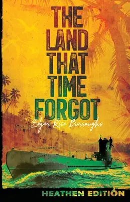 Țara pe care timpul a uitat-o (ediție păgână) - The Land That Time Forgot (Heathen Edition)