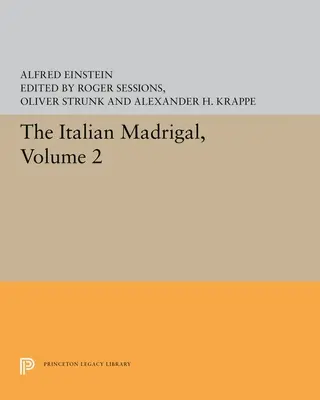 Madrigalul italian: Volumul II - The Italian Madrigal: Volume II