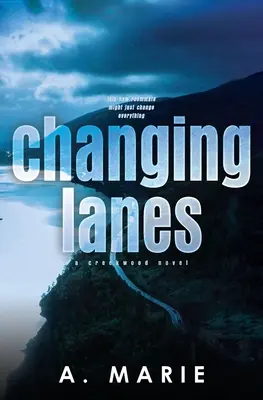Changing Lanes Discreet Cover: Un roman Creekwood - Changing Lanes Discreet Cover: A Creekwood Novel