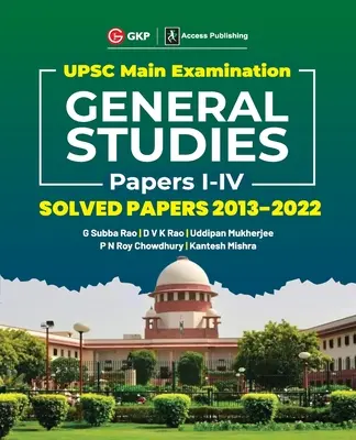 UPSC Mains 2023 General Studies Paper I-IV - Solved Papers 2013-2022 de G. Subba Rao, DVK Rao, Uddipan Mukherjee, PN Roy Chowdhury, Kantesh Mishra - UPSC Mains 2023 General Studies Paper I-IV - Solved Papers 2013-2022 by G. Subba Rao, DVK Rao, Uddipan Mukherjee, PN Roy Chowdhury, Kantesh Mishra