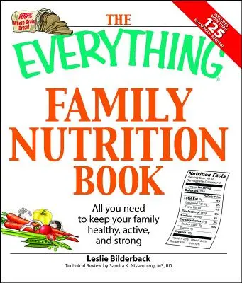 The Everything Family Nutrition Book: Tot ce aveți nevoie pentru a vă menține familia sănătoasă, activă și puternică - The Everything Family Nutrition Book: All You Need to Keep Your Family Healthy, Active, and Strong