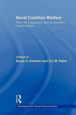 Războiul de coaliție navală: De la războiul napoleonian la operațiunea Iraqi Freedom - Naval Coalition Warfare: From the Napoleonic War to Operation Iraqi Freedom