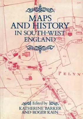 Hărți și istorie în sud-vestul Angliei - Maps And History In South-West England