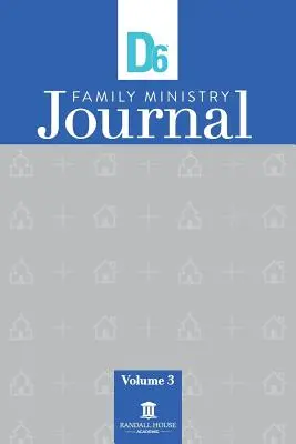 D6 Jurnal de slujire a familiei: Vol. 3 - D6 Family Ministry Journal: Vol. 3